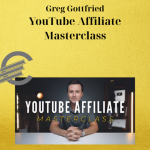 Greg Gottfried – YouTube Affiliate Masterclass