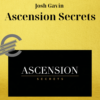 Josh Gavin – Ascension Secrets