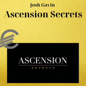 Josh Gavin – Ascension Secrets