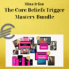 Mina Irfan – The Core Beliefs Trigger Mastery Bundle