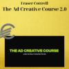 Fraser Cottrell – The Ad Creative Course 2.0