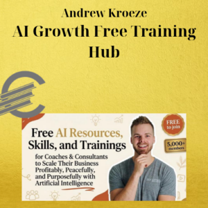 Andrew Kroeze – AI Growth Free Training Hub
