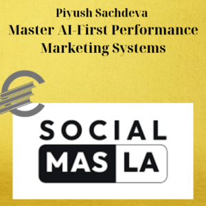 Piyush Sachdeva – Master AI-First Performance Marketing Systems
