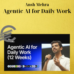 Ansh Mehra – Agentic AI for Daily Work
