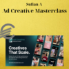 Sufian A – Ad Creative Masterclass 3 Sufian A – Ad Creative Masterclass